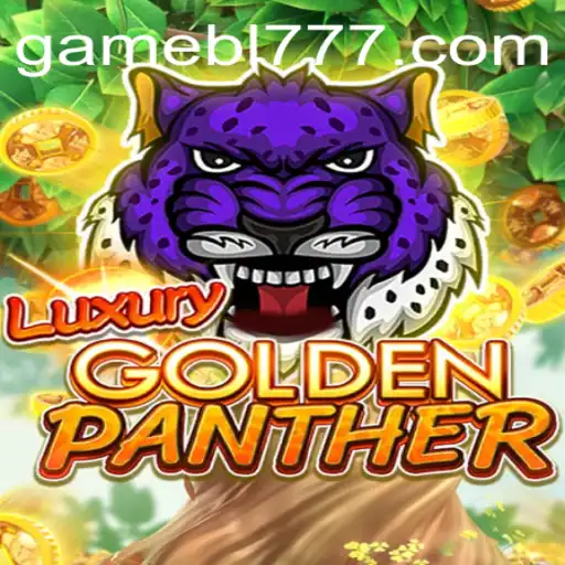 Exploring the Thrilling World of LUXURYGOLDENPANTHER: The Ultimate Gaming Experience