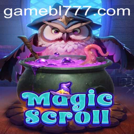 Unveiling the Enchanting World of MagicScroll: A Dive into Fantasy Gaming with Key Insights on BL777