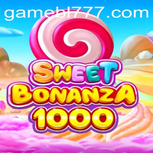 Exploring the Exciting World of SweetBonanza1000 with Keyword BL777